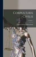 Corpus Iuris Civilis; Volume 1 B0BQD13R76 Book Cover