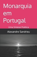 Monarquia em Portugal: Uma Síntese Poética B0B5KQV8DQ Book Cover