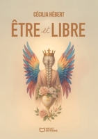 Être et Libre (French Edition) 2386274586 Book Cover