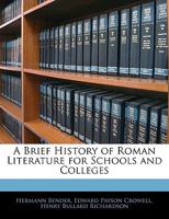 A Brief History of Roman Literature for Schools and Colleges 3744782115 Book Cover