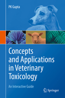 Concepts and Applications in Veterinary Toxicology : An Interactive Guide 3030222497 Book Cover