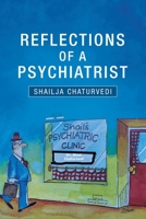 Reflections of a Psychiatrist: A Journey of Five Decades 1664102221 Book Cover