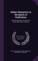 Italian Characters In The Epoch Of Unification: Patriotti Italiani 1430471425 Book Cover