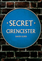 Secret Cirencester 1398105244 Book Cover