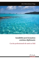 Instabilité post formation continue diplômante: Cas des professionnels de santé au Mali (French Edition) 9999323588 Book Cover