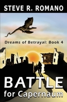 Dreams of Betrayal: Battle for Capernaum 0578869179 Book Cover