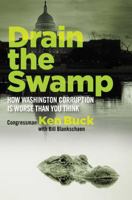 Rotten to the Core: A Congressman Exposes How Washington Corruption is Worse than You Think 1621576388 Book Cover