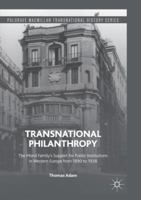 Transnational Philanthropy: The Mond Family S Support for Public Institutions in Western Europe from 1890 to 1938 3319804960 Book Cover
