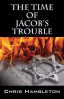 The Time of Jacob's Trouble 143272469X Book Cover