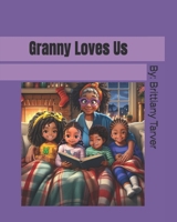 Granny Loves Us B0F13Q8GSD Book Cover