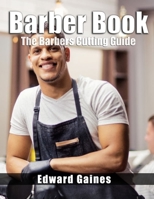 Barber Book: The Barbers Cutting Guide 1089986742 Book Cover