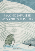 Making Japanese Woodblock Prints 178500655X Book Cover