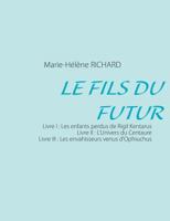 Le fils du futur 2322033766 Book Cover