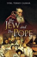 The Jew and the Pope 0741476339 Book Cover