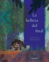La Belleza del Final 8417555293 Book Cover