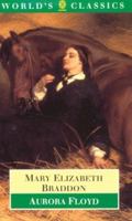 Aurora Floyd : A Domestic Story 0192824023 Book Cover