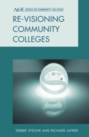 Re-visioning Community Colleges: Positioning for Innovation 1442214864 Book Cover