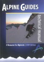 Alpine Guides Technical Manual: A Resource for Alpinists 0473147122 Book Cover