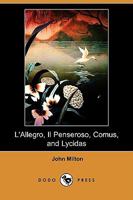 L'Allegro, Il Penseroso, Comus, and Lycidas B0006AU24I Book Cover