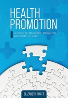 Health Promotion: A Guide to Providing Proactive and Holistic Care B0FHYF9ZXM Book Cover
