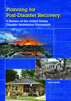 Planning for Post-Disaster Recovery: A Review of the United States Disaster Assistance Framework 0979372259 Book Cover