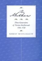 The Mathers: Three Generations of Puritan Intellectuals, 1596-1728 0195021150 Book Cover