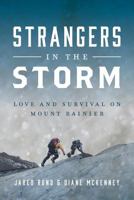 Strangers In The Storm: Love And Survival On Mount Rainier 1732857377 Book Cover