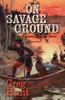On Savage Ground 1432891383 Book Cover