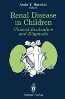 Renal Disease in Children: Clinical Evaluation and Diagnosis 1461279380 Book Cover