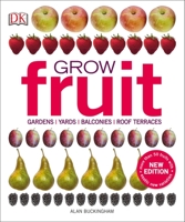 Grow Fruit. Alan Buckingham 0756658896 Book Cover