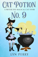 Cat Potion No. 9: Mister the Magical Cat B09H98VPB5 Book Cover