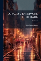 Voyages, En Espagne Et En Italie Tome 6 1179014251 Book Cover