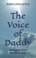 The Voice of Daddy: Assurance from the Other Side 1095591029 Book Cover