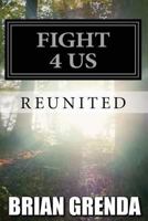 Fight 4 Us: Reunited 1546458271 Book Cover