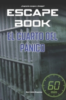 Escape Book: El cuarto del Pánico B0962N9RS7 Book Cover