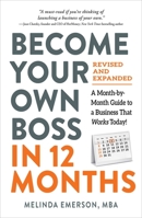 Become Your Own Boss in 12 Months, Updated Edition: A Month-by-Month Guide to a Business That Works Today 1507215983 Book Cover