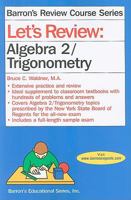 Let's Review Algebra 2/Trigonometry 0764141864 Book Cover