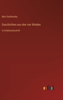 Geschichten aus den vier Winden: in Großdruckschrift (German Edition) 3368374877 Book Cover