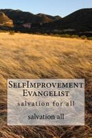 Selfimprovement Evangelist: Salvation for All 1532996748 Book Cover