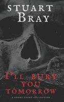 Ill bury you tomorrow B0BSWM6C73 Book Cover