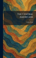 The Central Americans 1025471326 Book Cover
