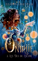 Oniriie 3. Les fils du destin (French Edition) 2322542954 Book Cover