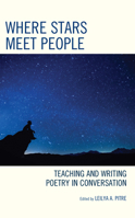 Where Stars Meet People: Teaching and Writing Poetry in Conversation 1475868774 Book Cover