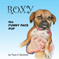 Roxy the Funny Face Pup 1098342275 Book Cover