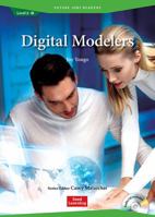 Future Jobs Readers: Digital Modelers 1943980438 Book Cover