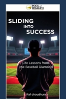 Sliding Into Success: Life Lessons from the Baseball Diamond 1069625205 Book Cover