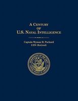 A Century of U.S. Naval Intelligence 190752178X Book Cover
