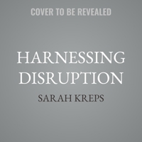 Harnessing Disruption: Building the Tech Future Without Breaking Society 0197803768 Book Cover