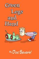 Green Legs and Hand 1466253576 Book Cover