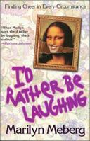 I'd Rather Be Laughing 0849939895 Book Cover